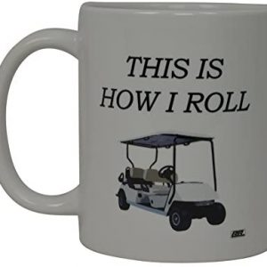 Best Funny Golf Coffee Mug This is How I Roll Golf Cart Novelty Cup Joke Great Gag Gift Idea For Office Work Adult Humor Employee Boss Golfers