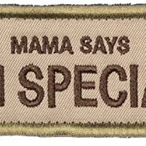 OneTigris Original Patch Tactical Morale Military Patch Mama Says I’m Special (A)